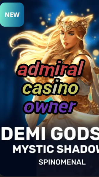 admiral casino owner-trdjkmsxjksdss.com
